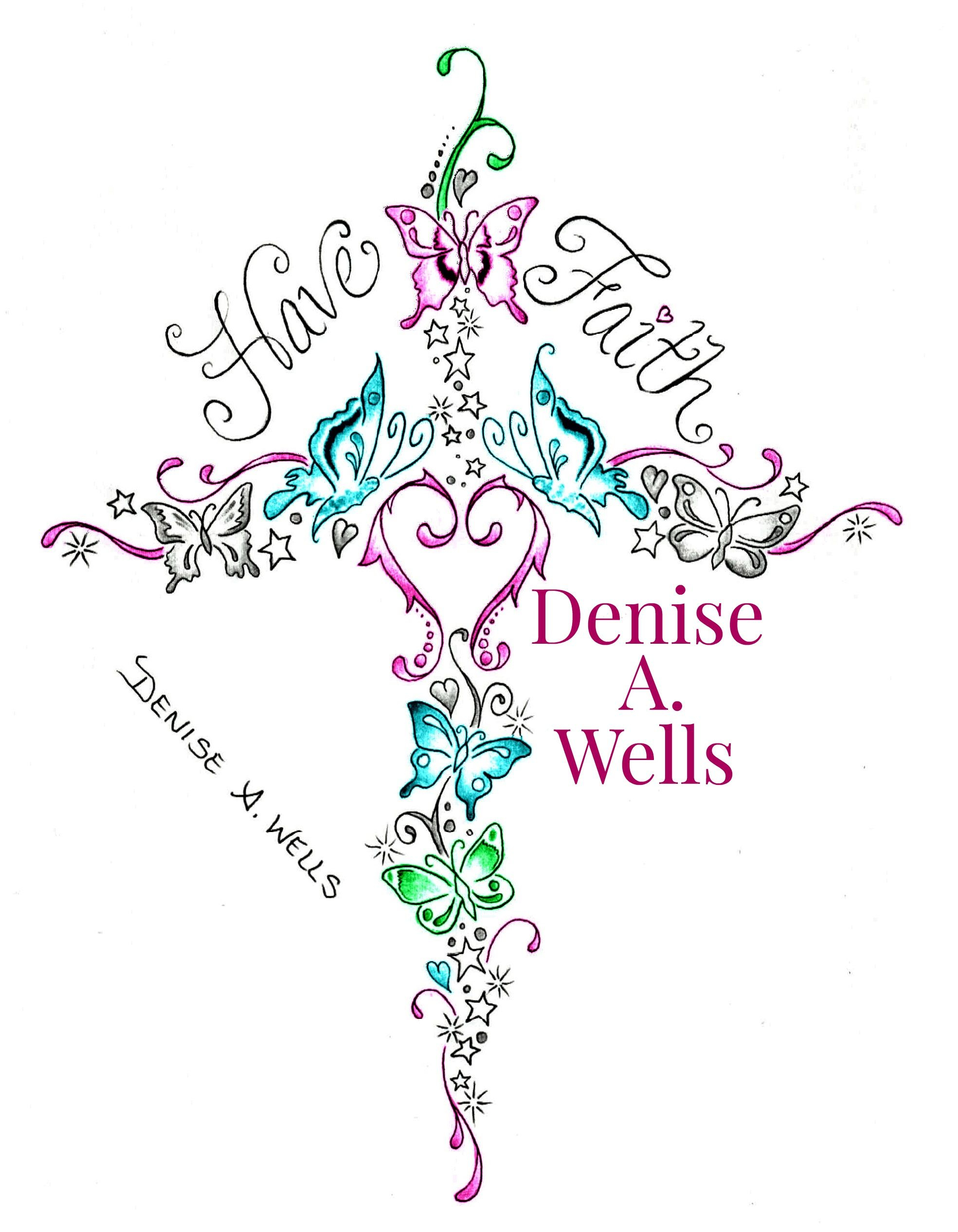 Have Faith Butterfly Cross Tattoo Design Denise A Wells Custom regarding size 1969 X 2532