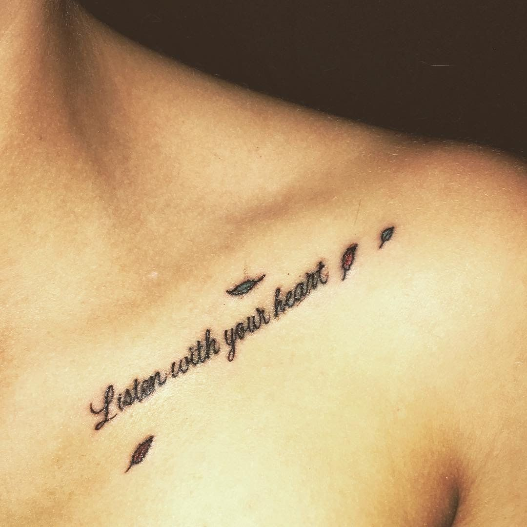 Listen With Your Heart Tattoos Collar Bone Tattoo Quotes inside measurements 1080 X 1080