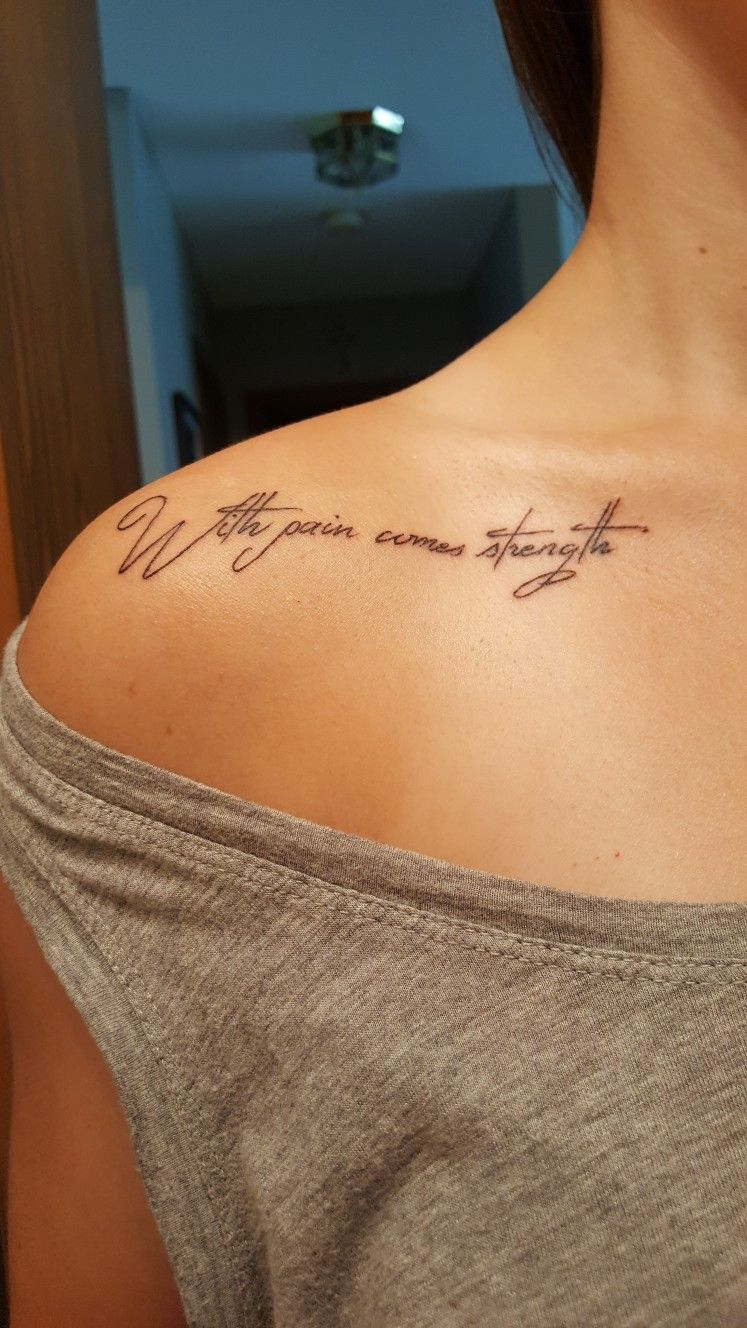 With Pain Comes Strength Tattoo Tatt Piercing Bone Tattoos intended for proportions 747 X 1328
